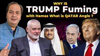 WHY IS TRUMP Fuming with Hamas What is QATAR Angle ? | Bharat Vichar | Sumit Peer