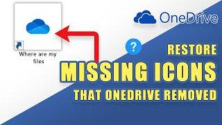 OneDrive - Get DESKTOP Icons Back! ("Where are my files" Folder)