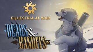 Equestria at War V2.1 Bears and Bandits trailer