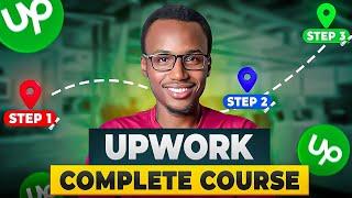 Upwork Complete Course for Beginners!