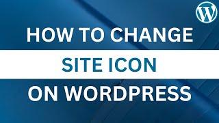 How to Change Logo in Wordpress Website (2023)