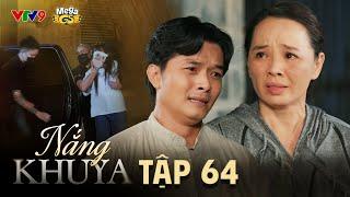 NẮNG KHUYA - TẬP 64 | Phim Hay 2025 | N Q Trường Thịnh, Lê Minh Thành, Nhật Hạ, Thanh Hiền,Ma Ran Do