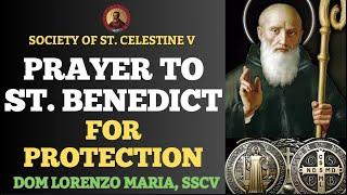 PRAYER TO ST. BENEDICT FOR PROTECTION | POWERFUL NOVENA TO THE FOUNDER | DOM LORENZO MARIA, SSCV