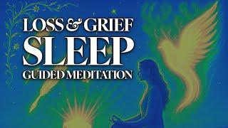 Sleep Guided Meditation for Loss and Healing