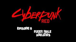 Cyberpunk Red Character Creation Beginners Guide Episode 7 Fixer Role Abilities