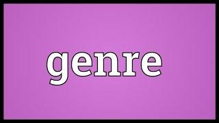 Genre Meaning