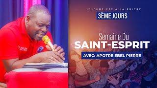 #3 SEMAINE DU SAINT-ESPRIT - JEÛNE POUR LES ABONNÉS ET LES SUPPORTEURS avec APÔTRE EBEL PIERRE