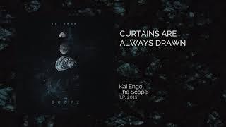 Kai Engel - Curtains are Always Drawn - Official Music