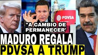 EL PERIODISTA NORBEY MARIN DESCUBRE QUE NICOLAS MADURO PRETENDE ENTREGAR PDVSA A DONALD TRUMP