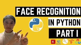 Face Recognition in Python | Part 1 | FaceNet, MTCNN, SVM