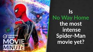 Is No Way Home the most intense Spider-Man movie yet? | Common Sense Movie Minute