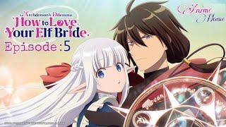 An Archdemon's Dilemma: How to Love Your Elf Bride Episode 5 | in Hindi