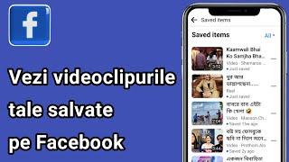 Cum să vă vedeți videoclipul/rolele salvate pe Facebook