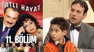 Tatlı Hayat 11. Bölüm