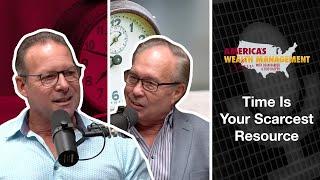 Time Is Your Scarcest Resource in Retirement - America's Wealth Management Show