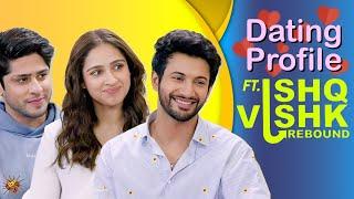 Dating Profile ️ ft. Ishq Vishk Rebound | Rohit Saraf, Pashmina Roshan, Jibraan Khan | #PopDiaries