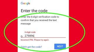 Google |Enter the Code 6 Digit Verification Code Confirm that you Received that text