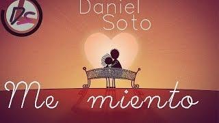 Daniel Soto - Me miento (Pop/Oficial) 2014