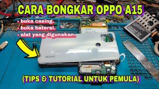 Cara  Praktis Bongkar Oppo A15 Dengan Mudah