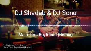 Main Tera Boyfriend Remix