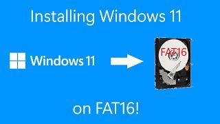 Installing Windows 11 on FAT16