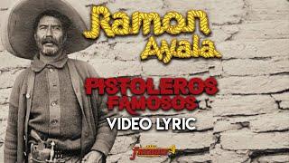 Ramon Ayala - Pistoleros Famosos // Video Lyric Oficial