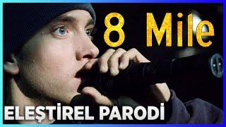 8 MILE - ELEŞTİREL PARODİ