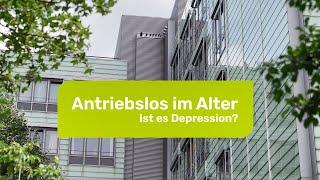 Antriebslos im Alter – Ist es Depression?