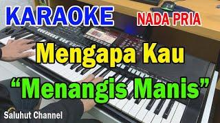 MENGAPA KAU MENANGIS ll KARAOKE LAWAS ll JOHAN UNTUNG ll NADA PRIA BES=DO