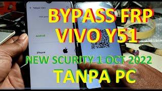 VIVO Y51 FRP BYPASS NEW SCURITY WITHOUT PC/TANPA PC