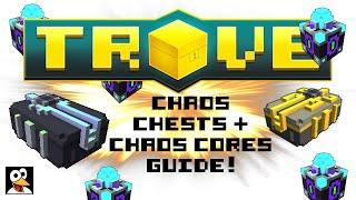 TROVE | HOW TO GET CHAOS CHESTS & CORES! | Trove Guide & Tutorial