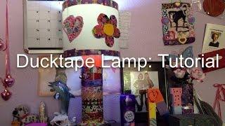 Ducktape Lamp: Tutorial!