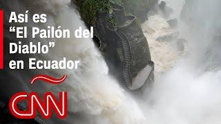 Así es la terrorífica cascada “El Pailón del Diablo” en Ecuador