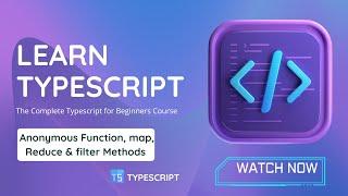 TypeScript Anonymous Functions | Array Methods in TypeScript | Complete Guide