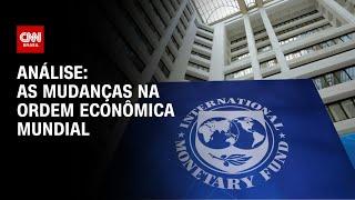 Análise: As mudanças na ordem econômica mundial | WW