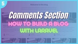 Part 5 - Comments Section [How To Create a Blog with Laravel Series]