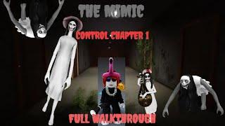 The Mimic Control Chapter 1 full gameplay