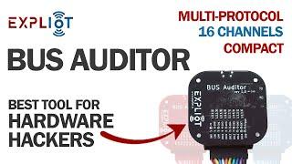 BUS AUDITOR | Scanning and Identifying Debugging and Communication Interfaces | EXPLIoT