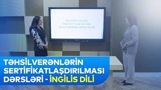 Təhsilverənlərin sertifikatlaşdırılması dərsləri | İngilis dili | Dərs 19