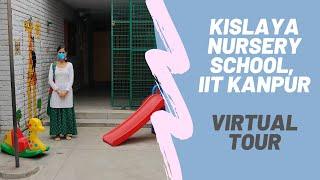 Kislaya Nursery School, IIT Kanpur - Virtual Tour