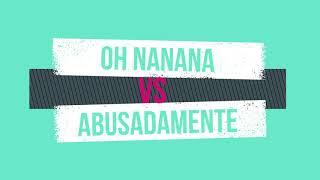 Oh Nanana vs Abusadamente | Remix | Zumba® / VAANIs VERVE of Dance and Fitness