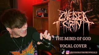 Chelsea Grin The Mind Of God Vocal Cover x JoshRaymondVocals