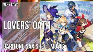 Baritone Sax Sheet Music: How to play Lovers' Oath (Genshin Impact) by Yu Peng Cheng