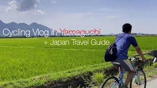 Cycling Vlog in Yamaguchi Japan + Japan Travel Guide