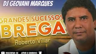 BREGÃO ROBERTO VILLAR = DJ GEOVANI MARQUES