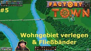 Factory Town ️ | Wohngebiet verlegen & Fließbänder #5 | gameplay deutsch