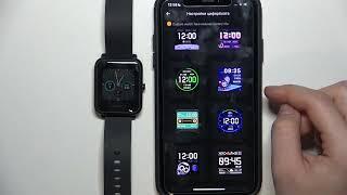 Amazfit BIP S LITE | Как поменять циферблат на Amazfit BIP S LITE - Настройки циферблата