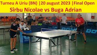 Sirbu Nicolae vs Buga Adrian |Final Open |Uriu (BN) 20 august 2023