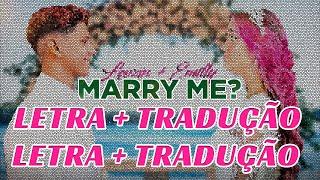 MARRY ME - LEOZIN & ROBSON (LETRA e TRADUÇÃO)