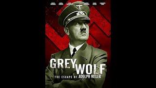 GREY WOLF, The Escape of Adolf Hitler - FULL Docu-Drama Movie (Released November 30,2012)